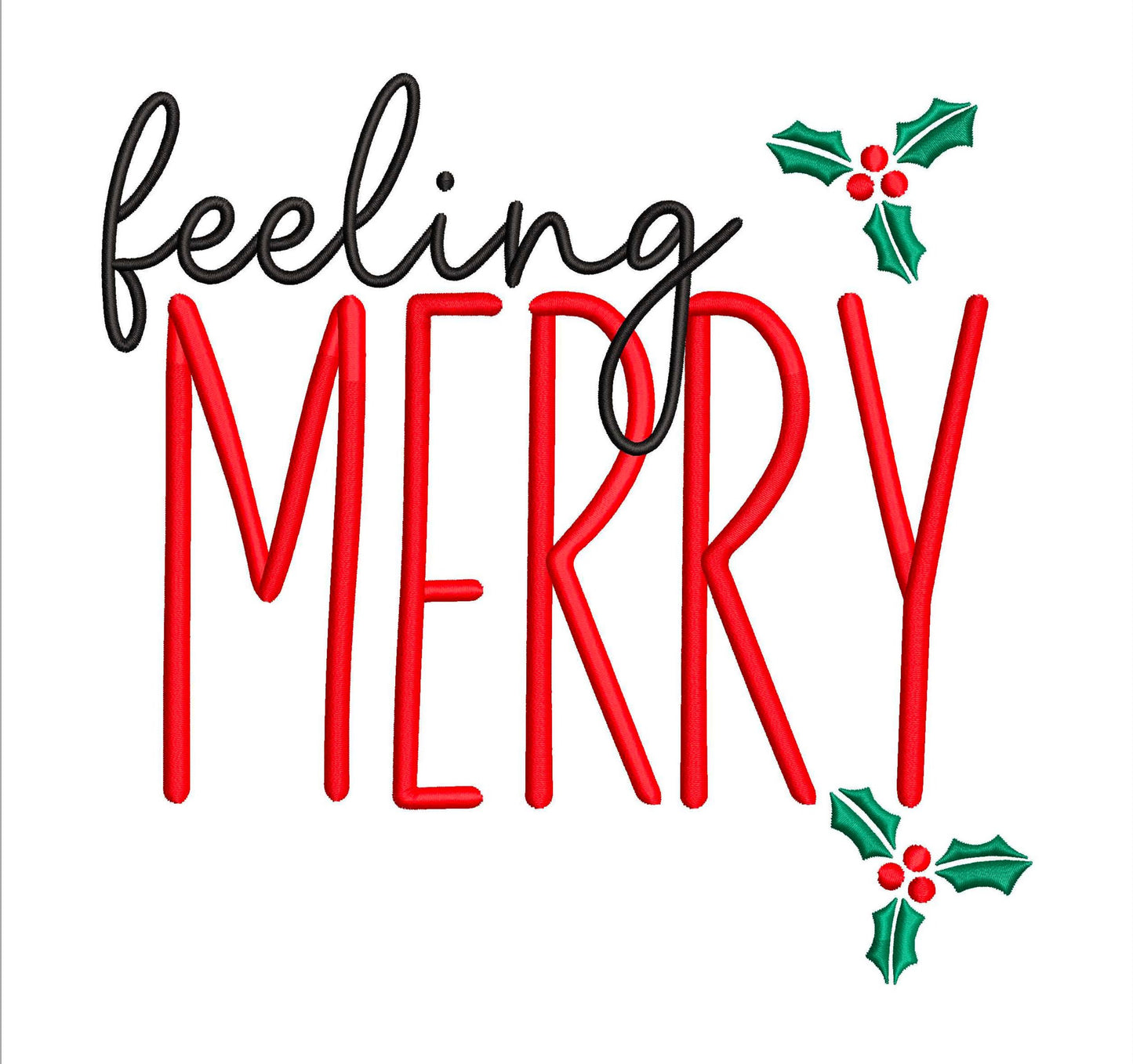 Feeling Merry Christmas Machine Embroidery File | 6 Sizes