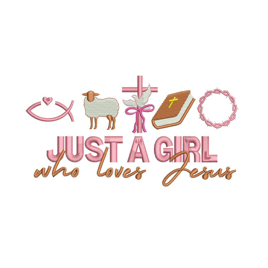 Just A Girl Who Loves Jesus Machine Embroidery File | 4 Sizes