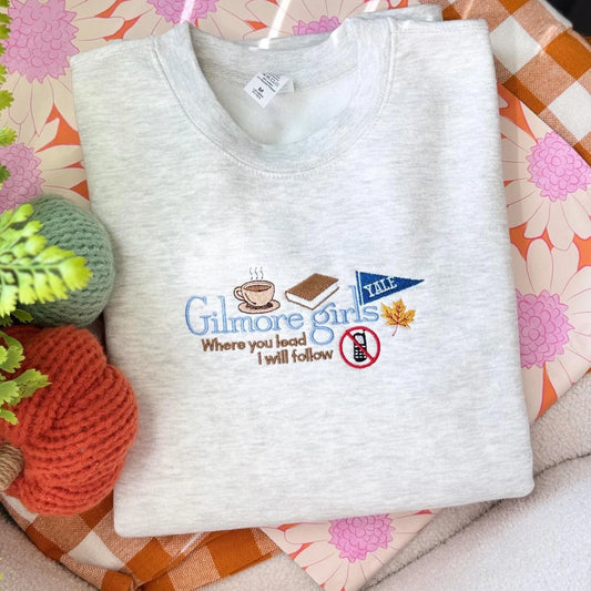 Where you Lead | Gilmore Stars Hollow EMBROIDERED Sweatshirt Crewneck or Hoodie