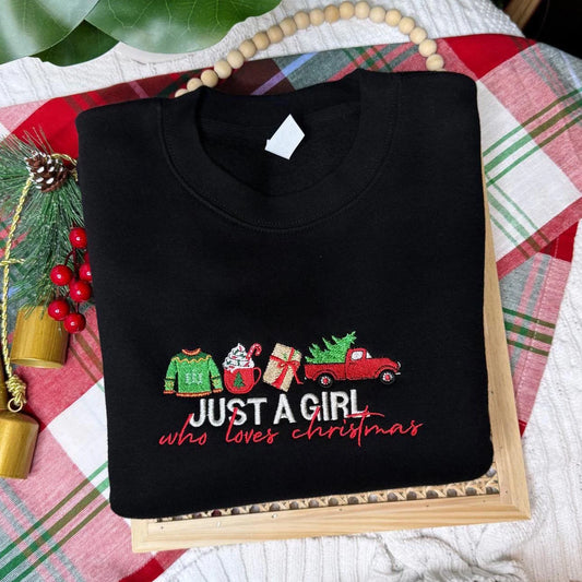 Just a Girl Who Loves Christmas EMBROIDERED Sweatshirt Crewneck or Hoodie